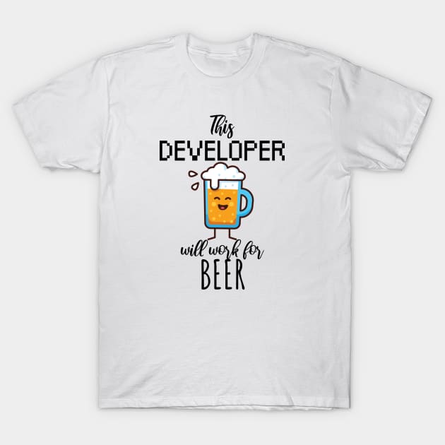 This developer will work for beer T-Shirt by maxcode